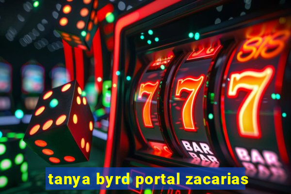 tanya byrd portal zacarias